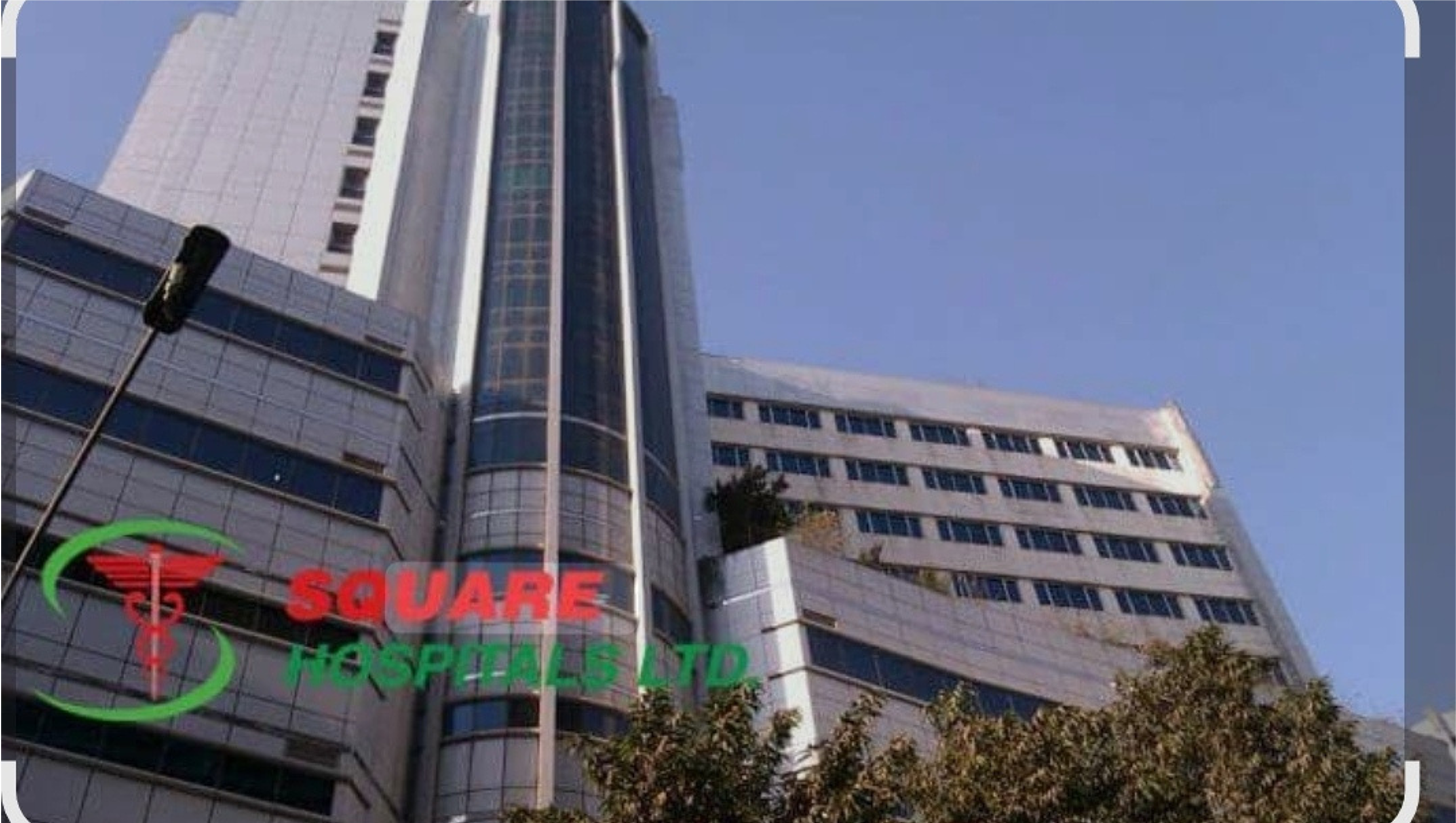 SQUARE HOSPITAL LTD.